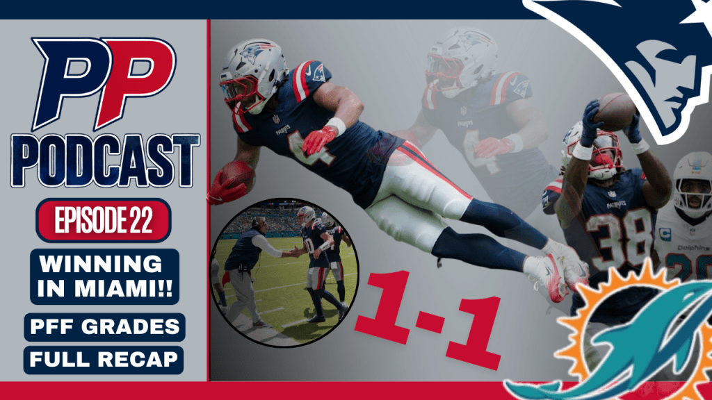 🚨Winning In Miami! Full Recap | Pats Planet Podcast Ep.&nbsp;22‼️